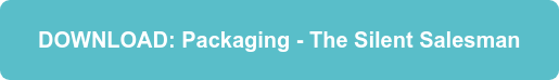DOWNLOAD: Packaging - The Silent Salesman