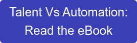 Talent Vs Automation: Read the eBook