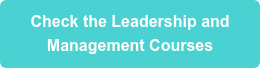 Check the Leadership and  Management Courses