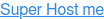 Super Host me