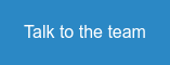 Talk to the team