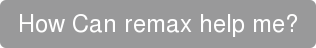 How Can remax help me?