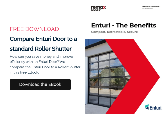 FREE DOWNLOAD Compare Enturi Door to a standard Roller Shutter How can you save money and improve efficiency with an Enturi Door? We compare the Enturi Door to a Roller Shutter in this free EBook.   