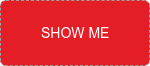 SHOW ME