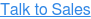 Talk to Sales