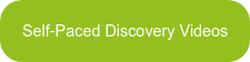 Self-Paced Discovery Videos