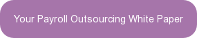 Your Payroll Outsourcing White Paper