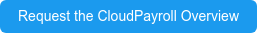 Request the CloudPayroll Overview