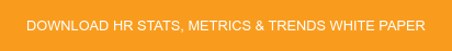 Download HR Stats, Metrics & Trends White Paper