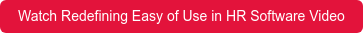 Watch Redefining Easy of Use in HR Software Video