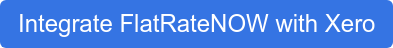 Integrate FlatRateNOW with Xero