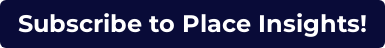 Subscribe to Place Insights!