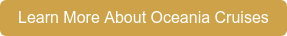 Learn More About Oceania Cruises