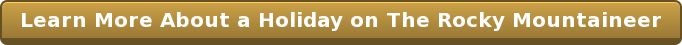 Learn More About a Holiday on The Rocky Mountaineer