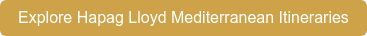 Explore Hapag Lloyd Mediterranean Itineraries