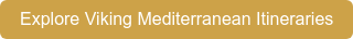 Explore Viking Mediterranean Itineraries