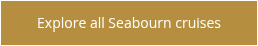 Explore all Seabourn cruises
