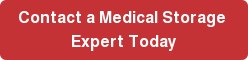 Contact a Medical Storage  Expert Today
