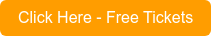 Click Here - Free Tickets