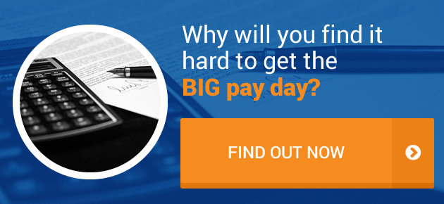 Why you will find it hard to get the big pay day. Find Out More