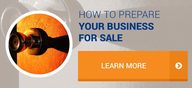 How to prepare your business for sale. Learn More
