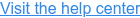 Visit the help center