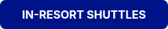 IN-RESORT SHUTTLES