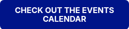 CHECK OUT THE EVENTS CALENDAR