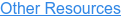 Other Resources