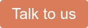 Talk to us