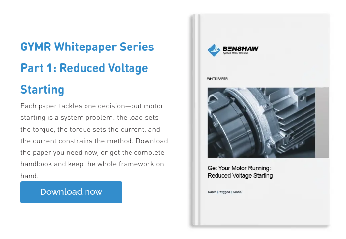 GYMR&nbsp;Whitepaper Series Part 1: Reduced Voltage Starting Each paper tackles one decision—but motor starting is a system problem: the load sets the torque, the torque sets the current, and the current constrains the method. Download the paper you need now, or get the complete handbook and keep the whole framework on hand.&nbsp;