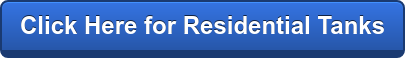 Click Here for Residential Tanks