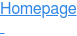 Homepage  