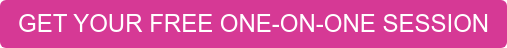 GET YOUR FREE ONE-ON-ONE SESSION