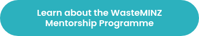 Learn about the WasteMINZ Mentorship Programme
