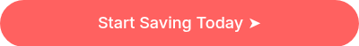 Start Saving Today  ➤