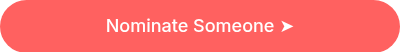 Nominate Someone  ➤
