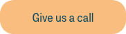 Give us a call