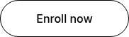 <p>Enroll now</p>