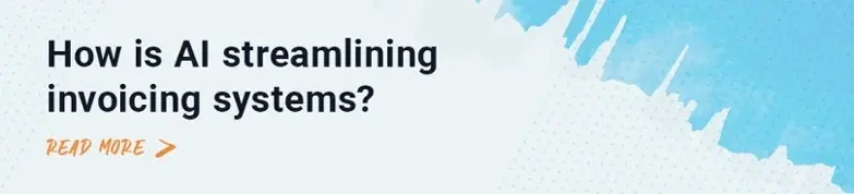 How is AI streamlining invoicing systems?