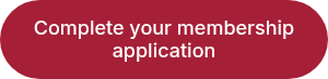 <p>Complete your membership application</p>