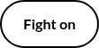 Fight on