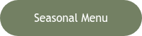 <p><span style="font-family: 'Trebuchet MS', Geneva, Tahoma, sans-serif;">Seasonal Menu</span></p>