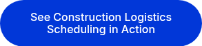 See Construction Logistics Scheduling in Action