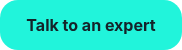 <span style="font-family: Inter; font-weight: bold; font-style: normal; font-size: 16px;">Talk to an expert</span>