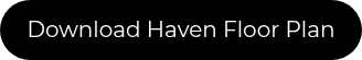 <p style="font-size: 20px;">Download Haven Floor Plan</p>