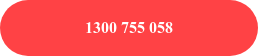 1300 755 058