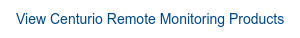 View Centurio Remote Monitoring Products