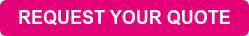 REQUEST YOUR QUOTE