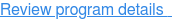 Review program details  